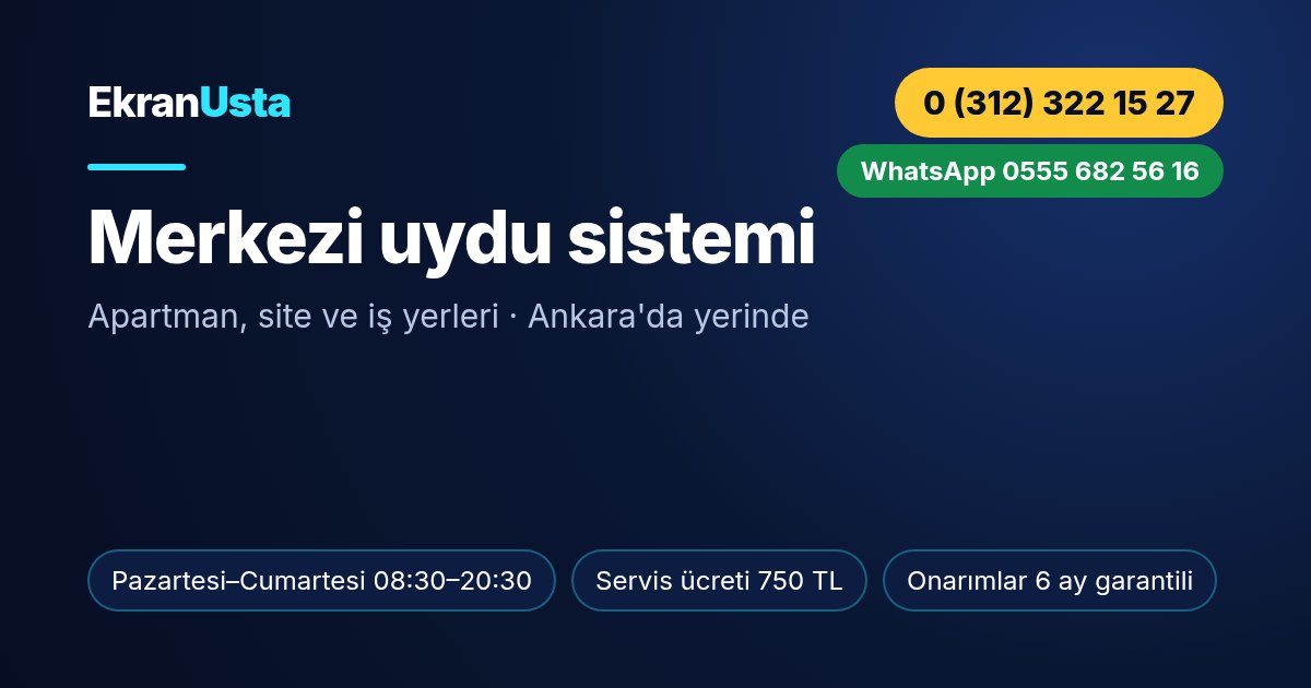 Merkezi uydu sistemi: Ekran Usta çalışma saatleri, servis ücreti ve telefon bilgisi